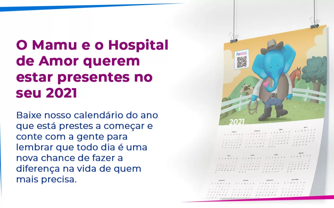 Calendário do Mamu: baixe agora e tenha o Hospital de Amor pertinho de você o ano todo
