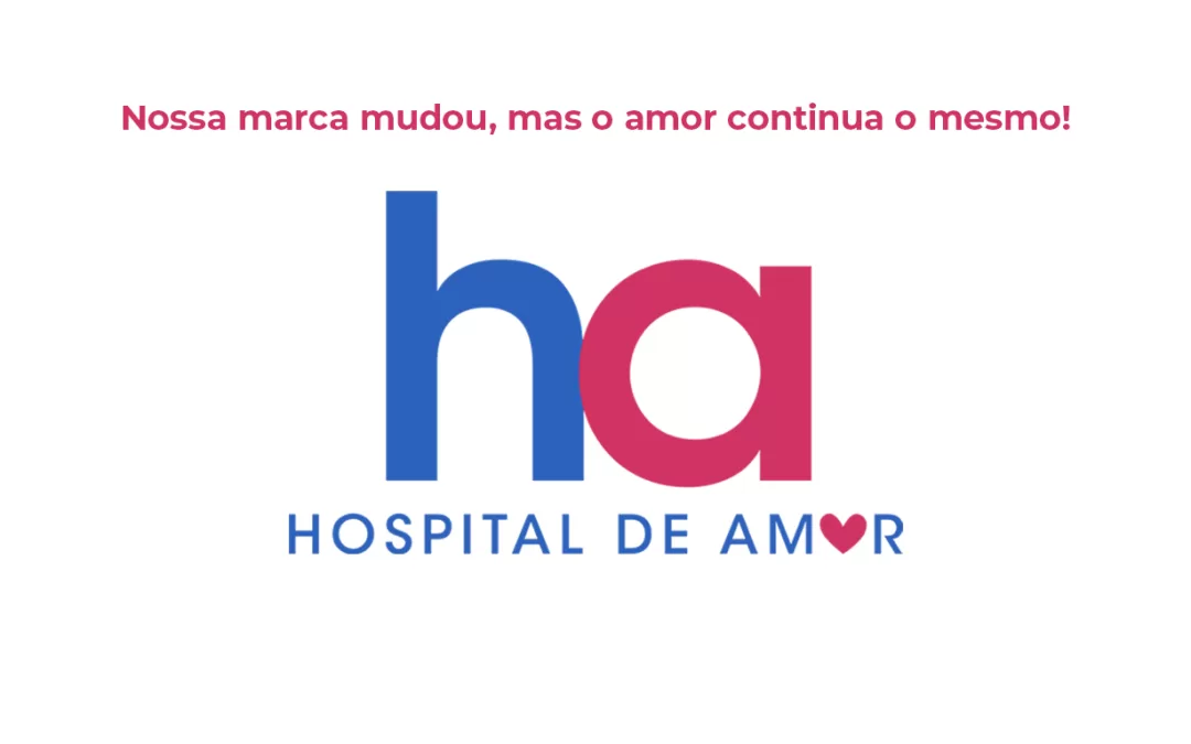 Hospital de Amor faz campanha e muda o layout de sua marca
