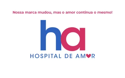 Hospital de Amor faz campanha e muda o layout de sua marca